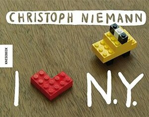 I LEGO® New York by Kristina Weinhold, Christoph Niemann