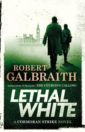 Lethal White by Robert Galbraith