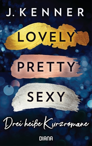 Lovely. Pretty. Sexy – Blackwell Lyon Sammelband by J. Kenner