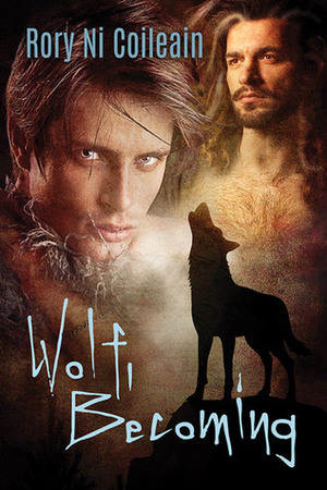 Wolf, Becoming by Rory Ni Coileain