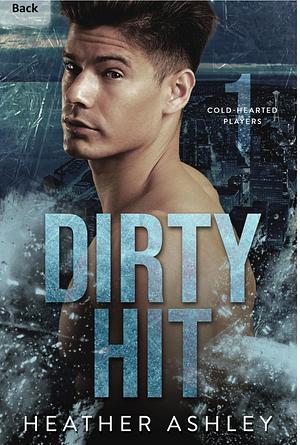 Dirty Hit by Heather Ashley