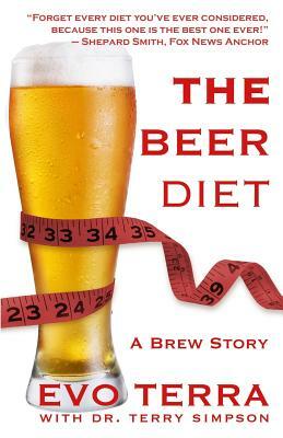 The Beer Diet (A Brew Story) by Terry Simpson, Evo Terra