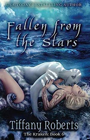 Fallen From the Stars by Tiffany Roberts