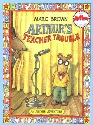 Arthur's Teacher Trouble by Marc Brown