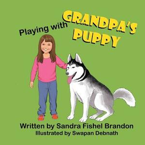 Playing with Grandpa's Puppy by Sandra Fishel Brandon