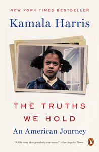 The Truths We Hold: An American Journey by Kamala Harris