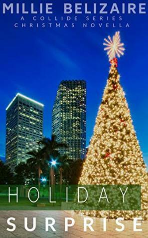 Holiday Surprise: A Collide Series Christmas by Millie Belizaire