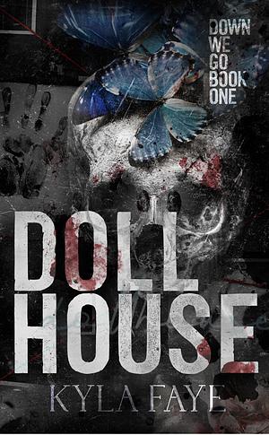 Dollhouse: Special Edition by Kyla Faye