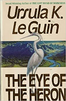 The Eye of the Heron by Ursula K. Le Guin