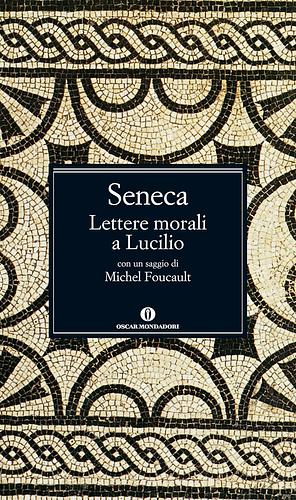 Lettere morali a Lucilio by Lucius Annaeus Seneca