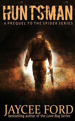 Huntsman: A Prequel to the Spider Series by Jaycee Ford