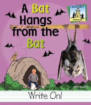 Bat Hangs from the Bat by Kelly Doudna