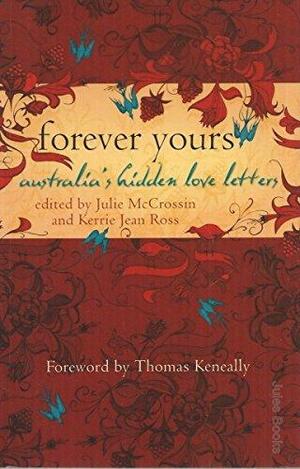 Forever Yours: Australia's Hidden Love Letters by Julie McCrossin