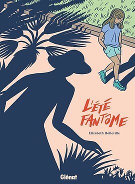 L'été fantôme by Elizabeth Holleville