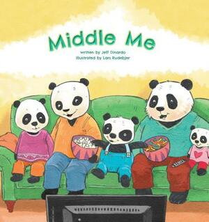 Middle Me: A Growing-Up Story of the Middle Child by Jeff Dinardo