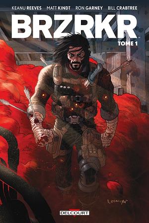 BRZRKR T01 by Keanu Reeves, Keanu Reeves, Matt Kindt