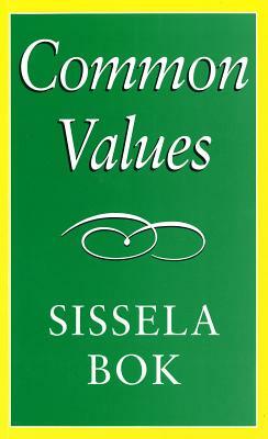 Common Values Common Values Common Values by Sissela BOK