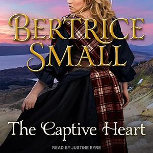 The Captive Heart by Bertrice Small