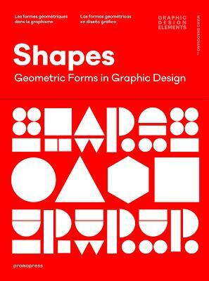 Shapes: Geometric Forms in Graphic Design by 