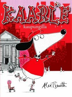 Kaarle kaupungilla by Alex T. Smith