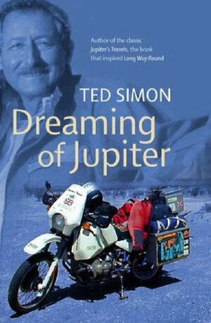 Dreaming of Jupiter. Ted Simon by Ted Simon