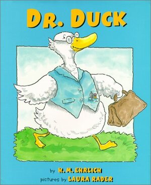 Dr. Duck by H.M. Ehrlich