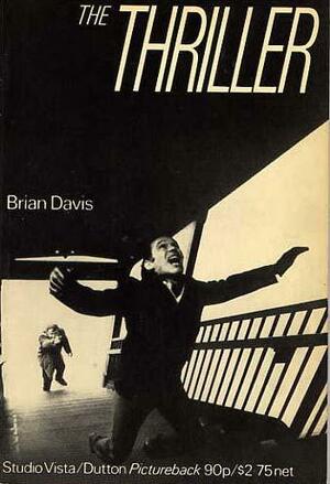 The Thriller; The Suspense Film From 1946 by Brian Davis