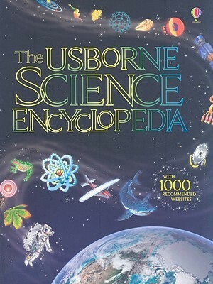 The Usborne Science Encyclopedia by Phillip Clarke, Corinne Henderson, Laura Howell, Kirsteen Rogers, Alastair Smith