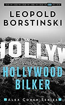 Hollywood Bilker (Alex Cohen, #6) by Leopold Borstinski