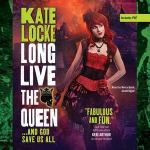 Long Live the Queen [With Bonus CD] by Kate Locke