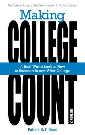 Making College Count by Patrick S. O'Brien