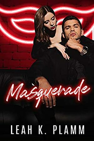 Masquerade (Masquerade series, #1) by Leah K. Plamm