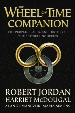 The Wheel of Time Companion by Maria Simons, Robert Jordan, Alan Romanczuk, Harriet McDougal
