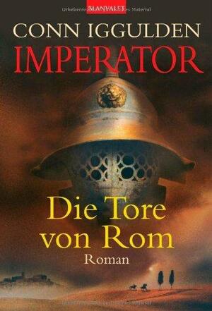 Die Tore von Rom by Conn Iggulden