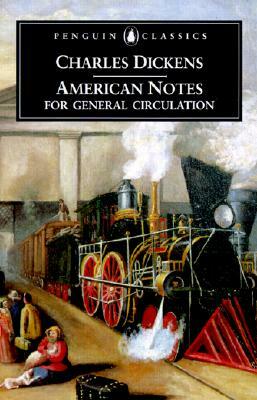 American Notes for General Circulation: Revised Edition by Charles Dickens