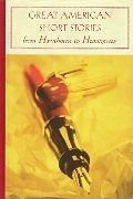 Great American Short Stories: From Hawthorne to Hemingway by Corinne Demas