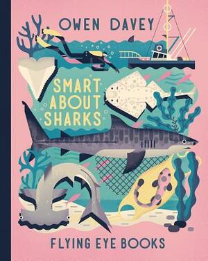 Smart about Sharks by Owen Davey