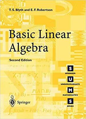 Basic Linear Algebra by T.S. Blyth, E.F. Robertson