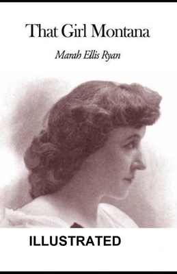 That Girl Montana ILLUSTRATED by Marah Ellis Ryan