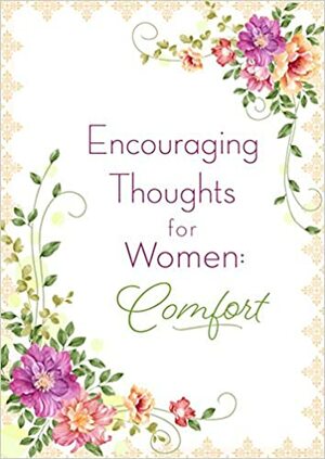 Encouraging Thoughts for Women: Comfort by Shanna D. Gregor