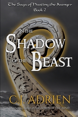 In the Shadow of the Beast by C. J. Adrien