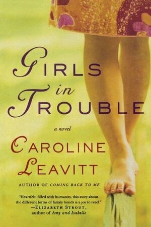 Girls in Trouble by Caroline Leavitt
