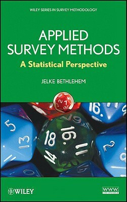 Applied Survey Methods: A Statistical Perspective by Jelke Bethlehem