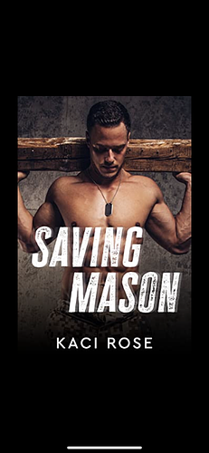 Saving Mason by Kaci Rose