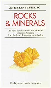 Instant Guide to Rocks and Minerals by Pamela Forey, Cecilia Fitzsimons, Eva Fejer