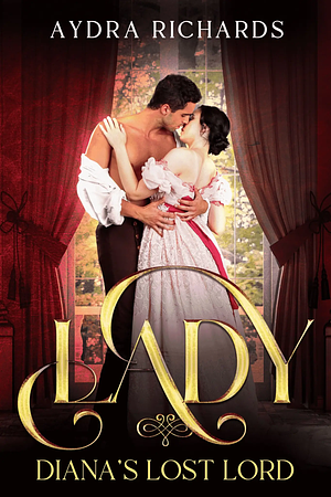 Lady Diana's Lost Lord  by Aydra Richards