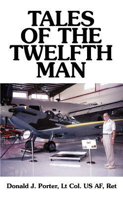 Tales of the Twelfth Man by Donald J. Porter