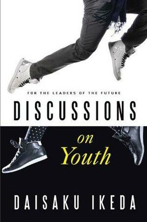 Discussions on Youth by Daisaku Ikeda