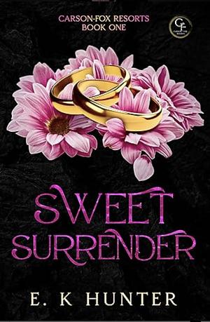 Sweet Surrender  by E. K Hunter