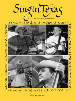 Singin' Texas by Francis Edward Abernethy